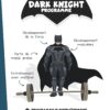 DARK KNIGHT Programme